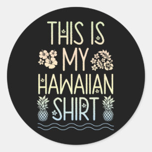 Adesivo Esta É A Minha Camisa De T Havaiana Aloha Beaches