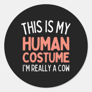 Adesivo Esta é a minha fantasia humana. Sou mesmo uma vaca