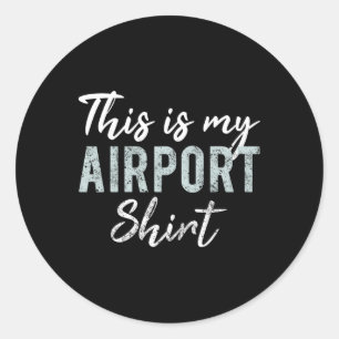 Adesivo Esta É Minha Camisa De Aeroporto Viagem Divertida