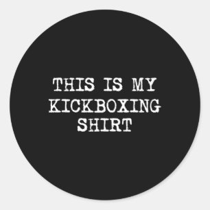 Adesivo Esta É Minha Camisa De Kickboxing Engraçado Kick B