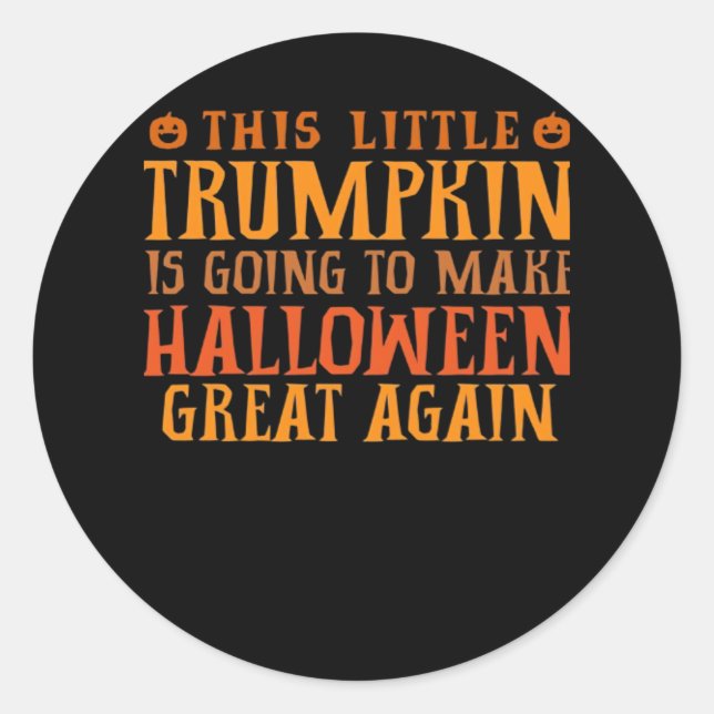 Adesivo Esta Pequena Trumpkin Vai Fazer O Halloween Gr (Frente)