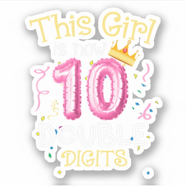 Adesivo Esta Rapariga Tem 10 Dígitos Duplos De Aniversário (Frente)