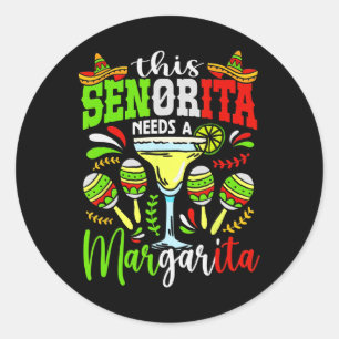 Adesivo Esta Senhorita Precisa De Um Cinc Margarita Fiesta