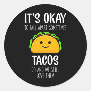 Adesivo Está tudo bem, às vezes os tacos se separam