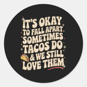 Adesivo Está Tudo Bem Desmoronar Taco Engraçado Saúde Ment
