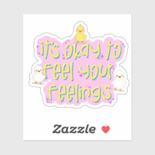 Adesivo Está tudo bem sentir seus sentimentos - Pato bonit