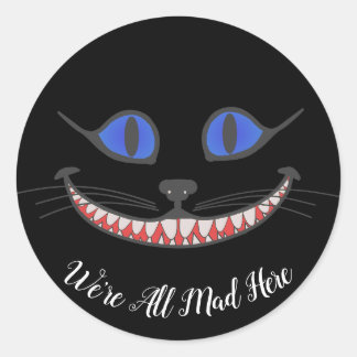 Adesivo Estamos todos loucos aqui Cheshire Cat Wonderland