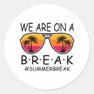 Adesivo Estão Em Break Professora Gles Summer Break Olá Su