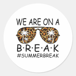 Adesivo Estão Em Break Professora Gles Summer Break Olá Su