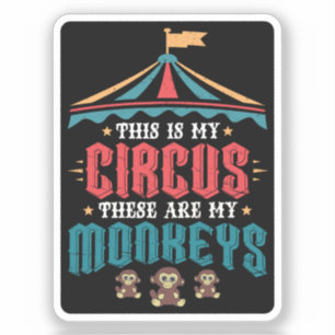 Adesivo Este é meu circo Estes são meus macacos