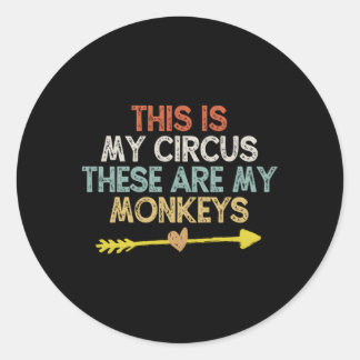 Adesivo Este É O Meu Circo Estes São Os Meus Macacos