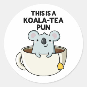Adesivo Este É Um Koala-tea Pun Engraçado Koala Pun