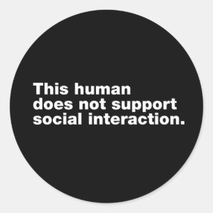 Adesivo Este humano não suporta a interação social