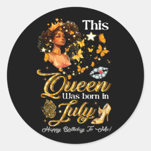 Adesivo Este Queens Foi Nascer Em Julho Feliz Aniversário