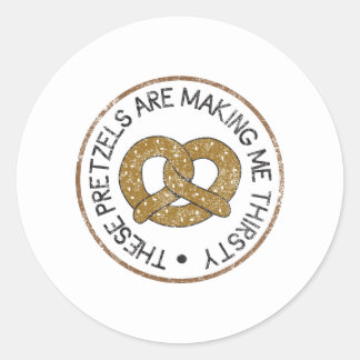 Adesivo Estes Pretzels Estão A Fazer De Eu Ter Sede