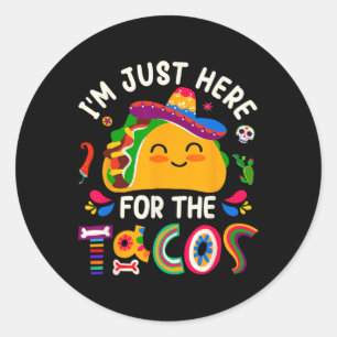 Adesivo Estou Aqui Apenas Para Os Tacos Cinco De Mayo Home