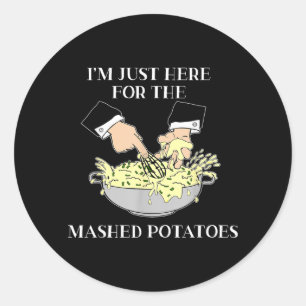 Adesivo Estou Aqui Apenas pelas Batatas Amassadas Filme de