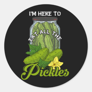 Adesivo Estou aqui para comer todos os picles picles picle