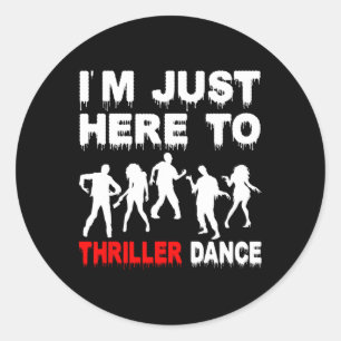 Adesivo Estou aqui para o Thriller Dance Zombie Engraçado