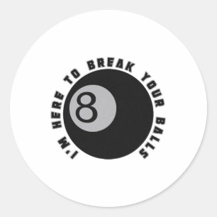 Adesivo Estou aqui para quebrar seu engraçado Billiard Lov