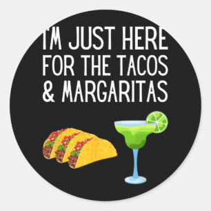 Adesivo Estou aqui pelos Tacos e Margaritas Cinco D