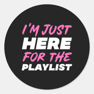 Adesivo Estou Aqui Só Para A Playlist Engraçado Treino Aca