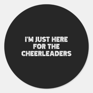 Adesivo Estou Aqui Somente Para As Cheerleaders