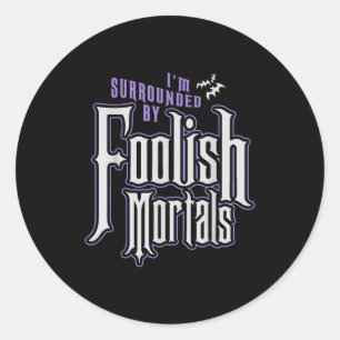 Adesivo Estou Cercado Por Mortais Tolas Funny Halloween