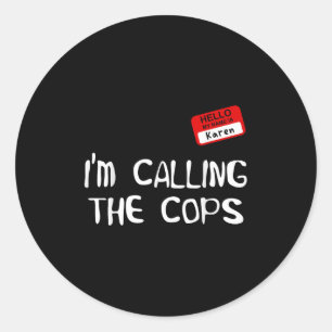 Adesivo Estou Chamando a Polícia Camisa engraçada de Hallo