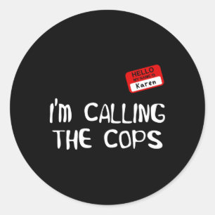 Adesivo Estou chamando os policiais de fantasia de Karen H