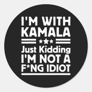 Adesivo Estou com Kamala só brincando Não sou um Idiota In