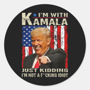 Adesivo Estou com Kamala só brincando Não sou um Idiota In