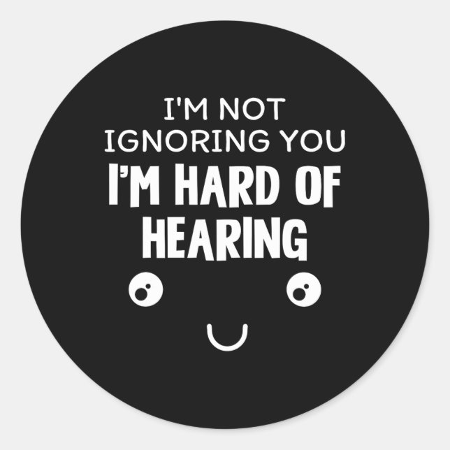 Adesivo Estou Duro de ouvir (Frente)