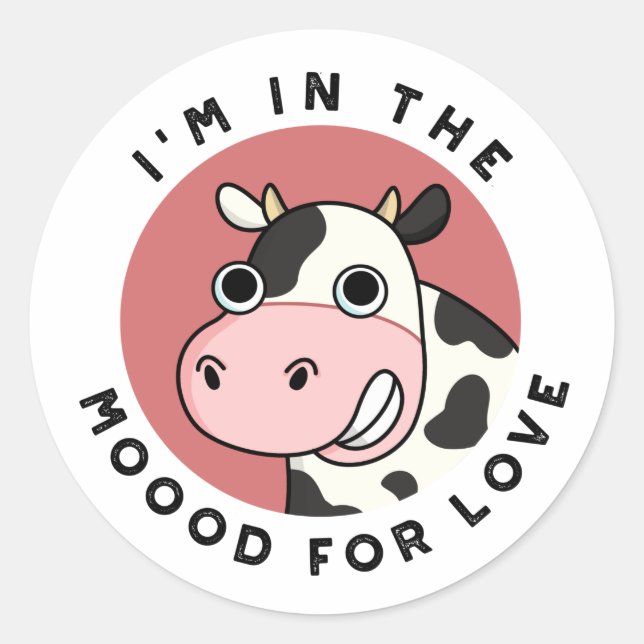 Adesivo Estou no Moood por amor, Cow Pun Engraçado (Frente)