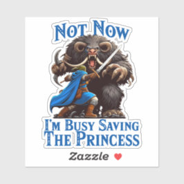 Adesivo Estou ocupado salvando a princesa