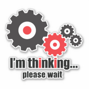 Adesivo Estou pensando, por favor, espere