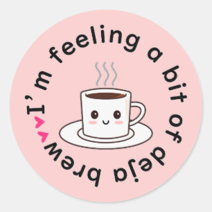 Adesivo Estou sentindo um pouco de déjà brew