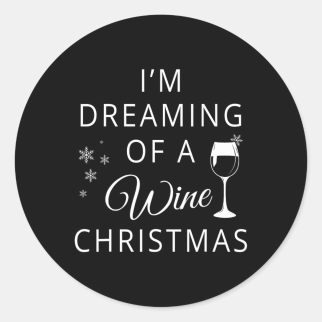 Adesivo Estou Sonhando com um Natal de vinho T (Frente)