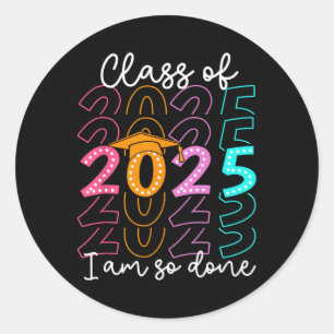 Adesivo Estou tão farto Cl de 2025 Graduação 2025 no últim