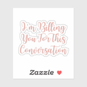 Adesivo Estou te cobrando por esta conversa, advogado engr