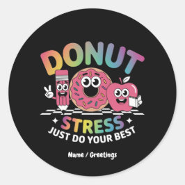 Adesivo Estresse rosquinha Apenas Faça Sua Melhor Camisa D