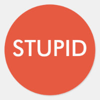 ESTÚPIDO