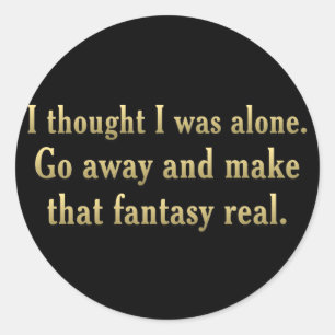 Adesivo Eu a preferencialmente estaria sozinho (quadrado)