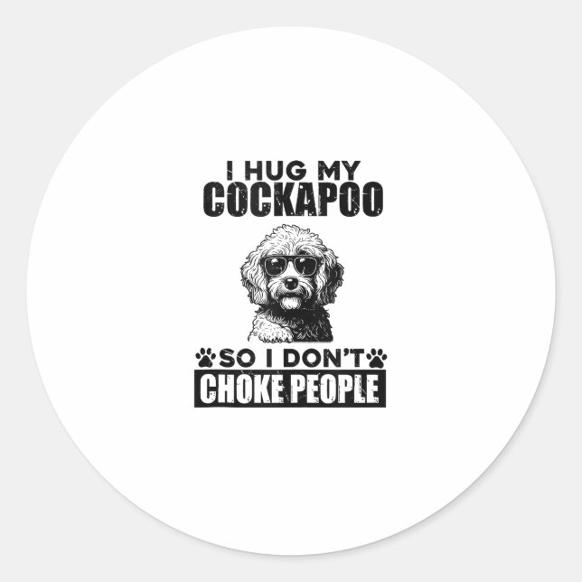 Adesivo Eu Abraço Minha Cockapoo Então Eu Não Engole Pesso (Frente)