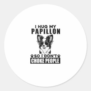 Adesivo Eu Abraço O Meu Papillon Para Que Eu Não Engole Pe