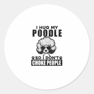 Adesivo Eu Abraço O Meu Poodle Para Que Eu Não Engole Pess