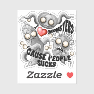 Adesivo Eu adoro monstros porque Pessoas são péssimas