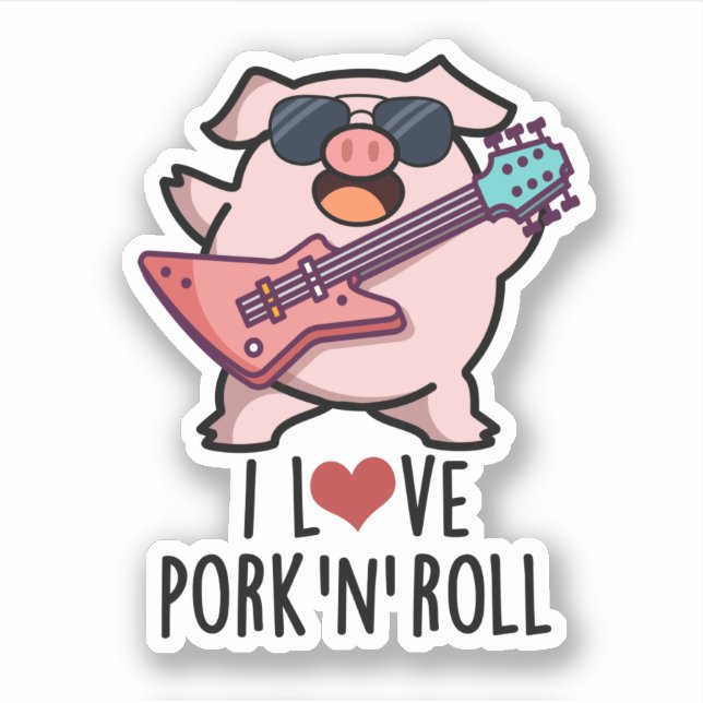 Adesivo Eu Adoro Porco E Rolo Música Engraçada Pig Pun (Frente)