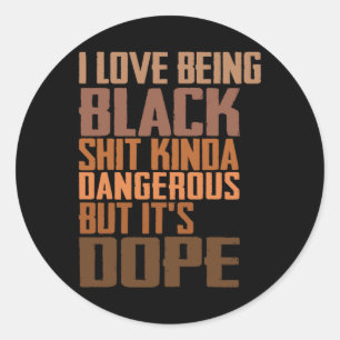 Adesivo Eu adoro ser negro meio perigoso, mas é droga