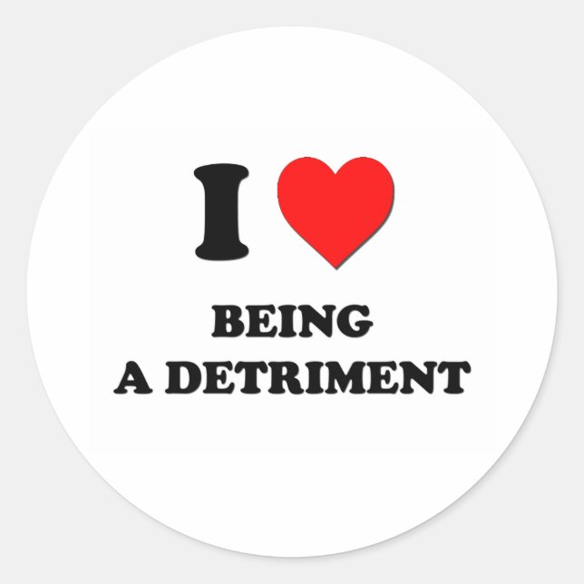 Adesivo Eu adoro ser um Detriment (Frente)